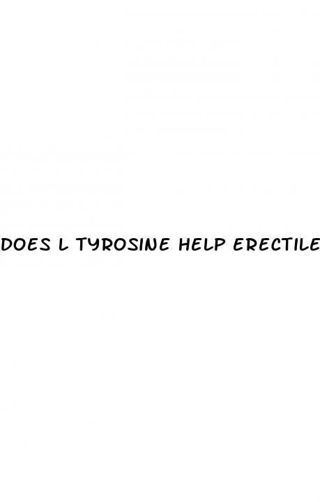 does l tyrosine help erectile dysfunction