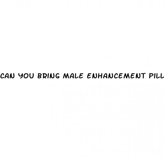 can you bring male enhancement pills on a plane