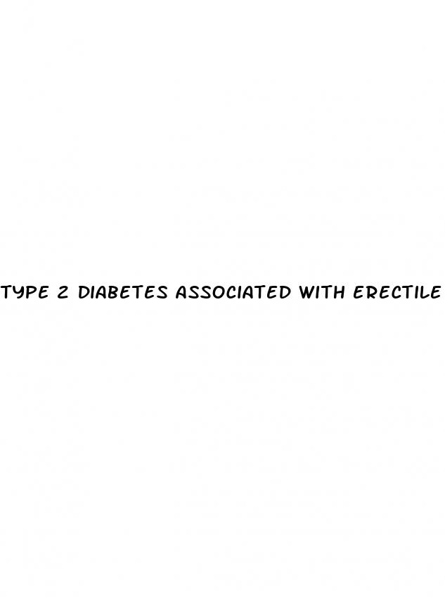 type 2 diabetes associated with erectile dysfunction