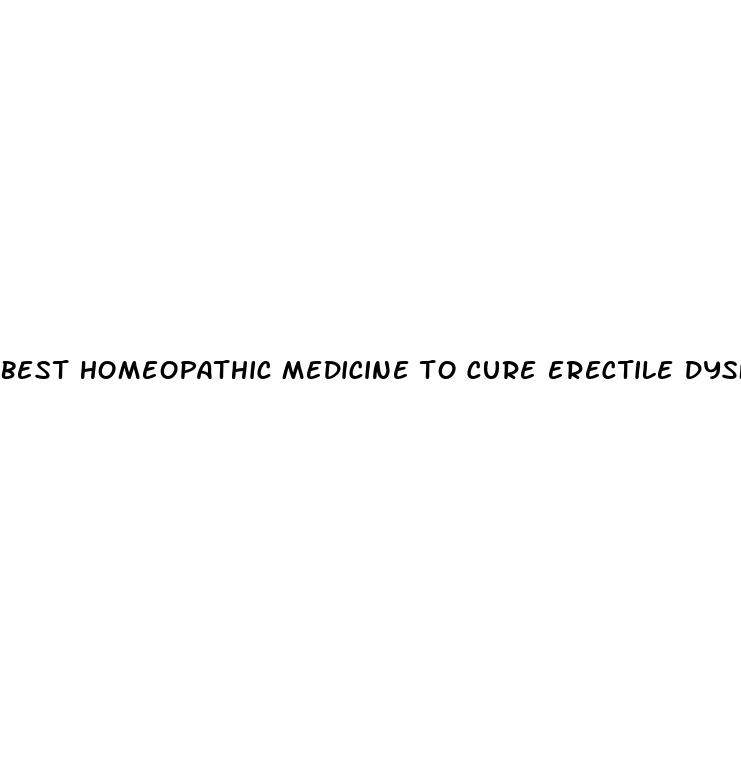 best homeopathic medicine to cure erectile dysfunction