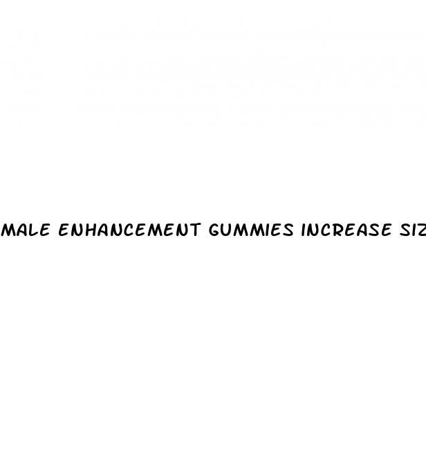 male enhancement gummies increase size permanently