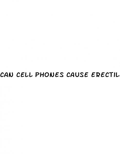 can cell phones cause erectile dysfunction