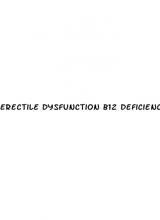 erectile dysfunction b12 deficiency