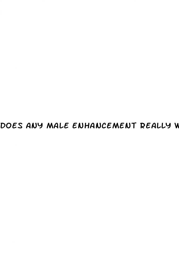 does any male enhancement really work