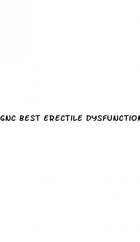 gnc best erectile dysfunction pills