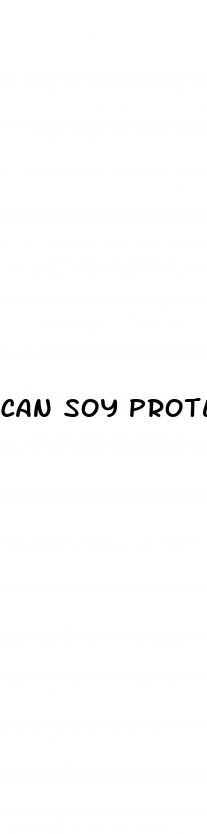 can soy protein cause erectile dysfunction