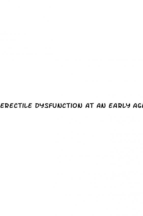 erectile dysfunction at an early age