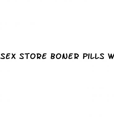 sex store boner pills work