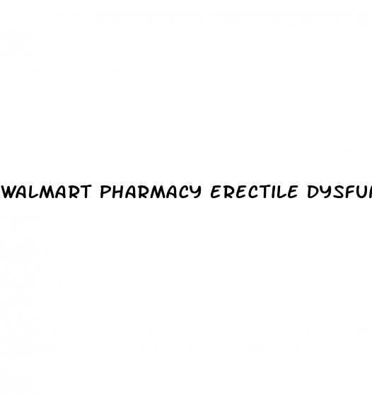 walmart pharmacy erectile dysfunction