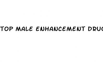 top male enhancement drugs