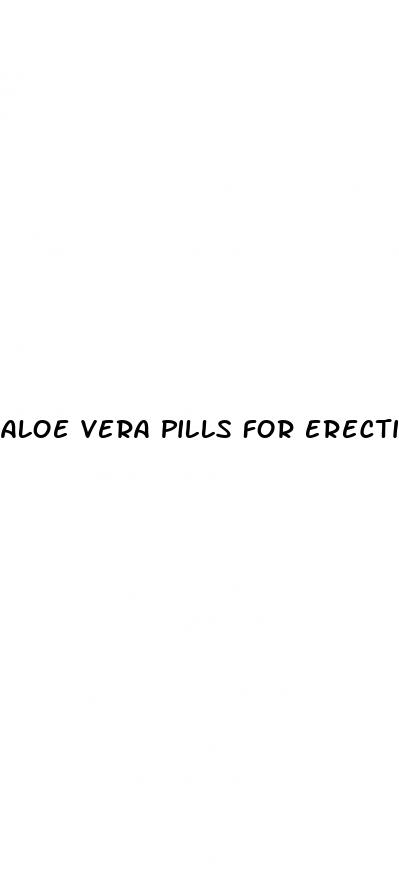 aloe vera pills for erectile dysfunction