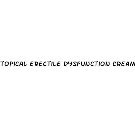 topical erectile dysfunction cream