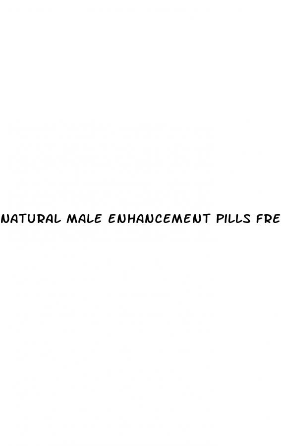 natural male enhancement pills free trial