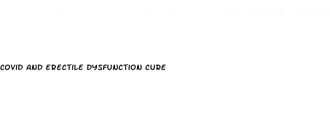 covid and erectile dysfunction cure