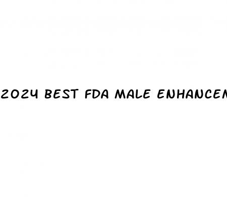 2024 best fda male enhancement pills