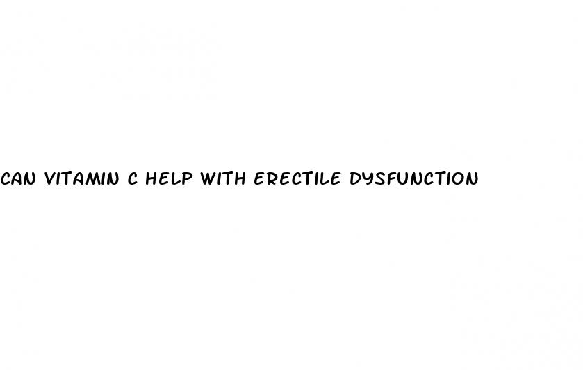 can vitamin c help with erectile dysfunction