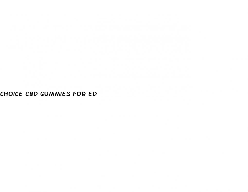 choice cbd gummies for ed