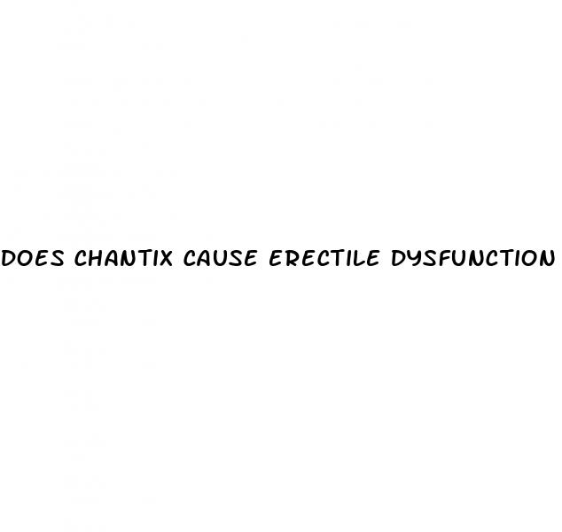 does chantix cause erectile dysfunction