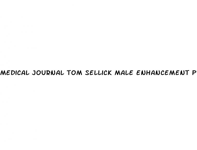 medical journal tom sellick male enhancement product