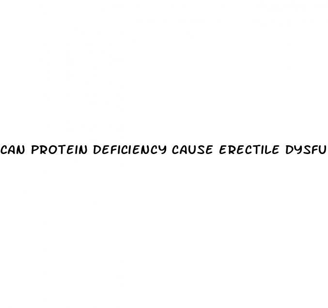 can protein deficiency cause erectile dysfunction