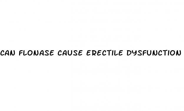 can flonase cause erectile dysfunction