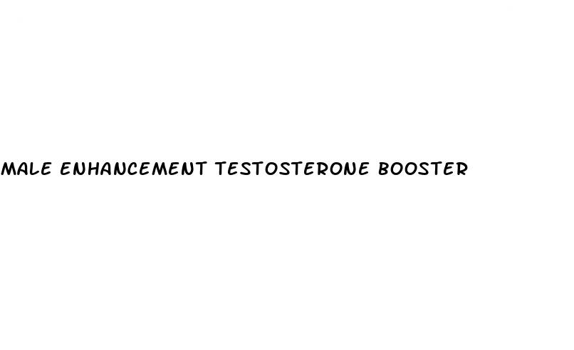 male enhancement testosterone booster