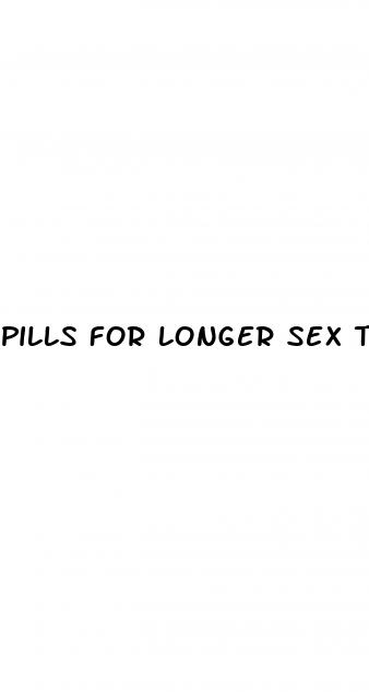 pills for longer sex time