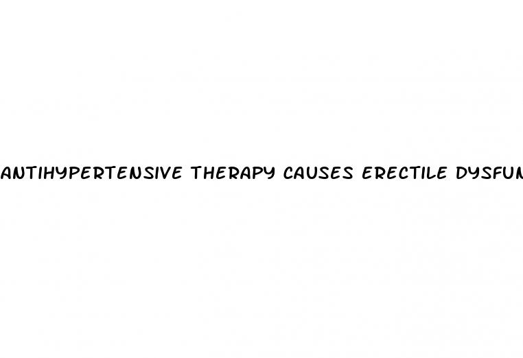 antihypertensive therapy causes erectile dysfunction