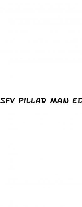 sfv pillar man ed