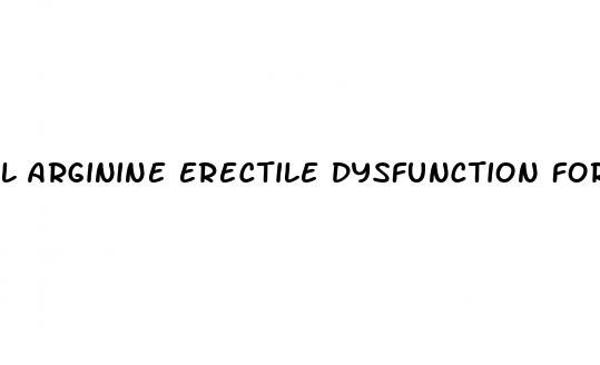 l arginine erectile dysfunction forum