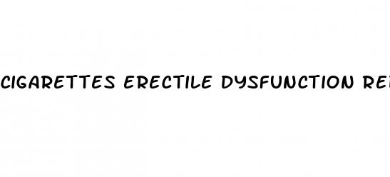 cigarettes erectile dysfunction reddit