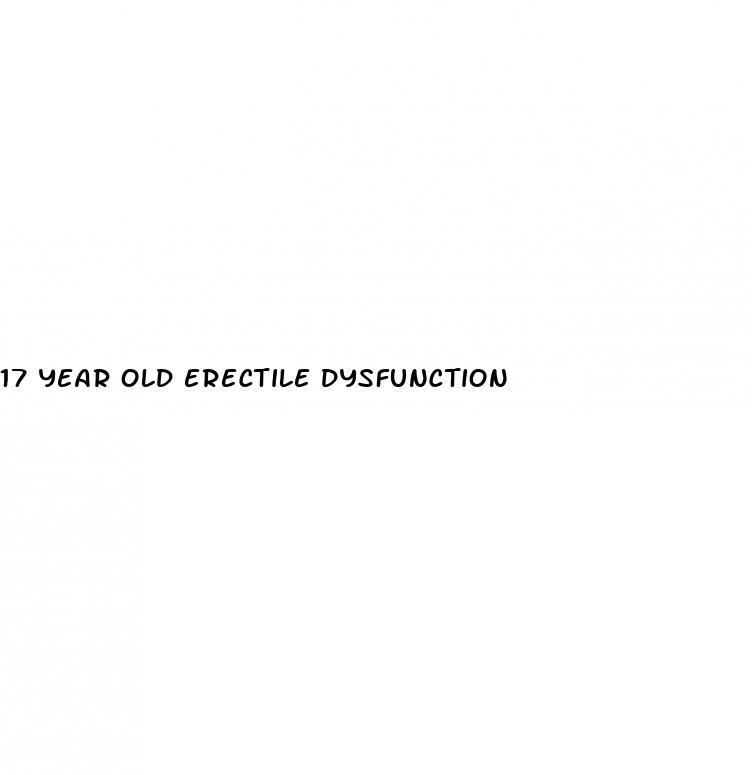 17 year old erectile dysfunction