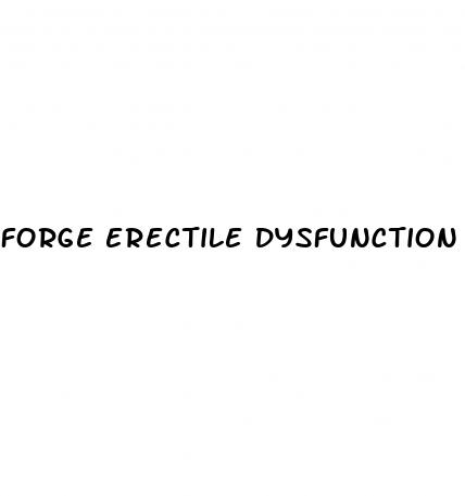 forge erectile dysfunction