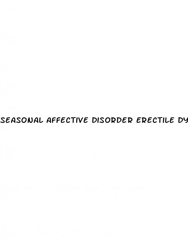 seasonal affective disorder erectile dysfunction