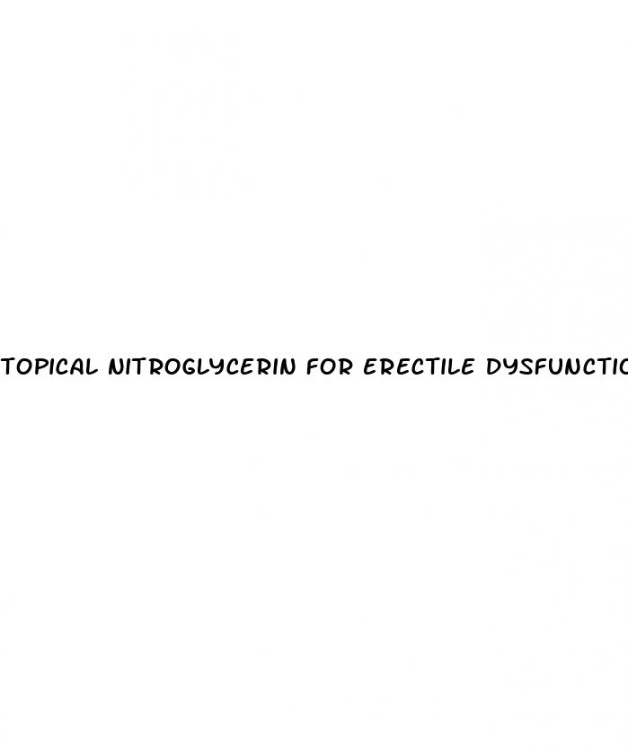topical nitroglycerin for erectile dysfunction