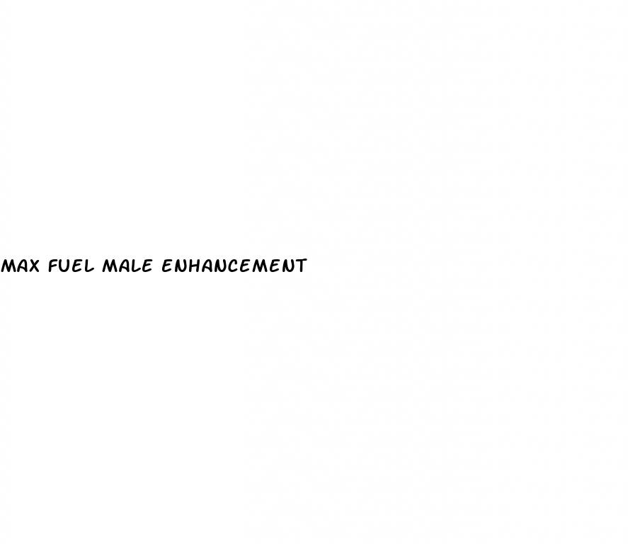 max fuel male enhancement