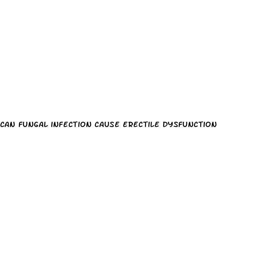 can fungal infection cause erectile dysfunction