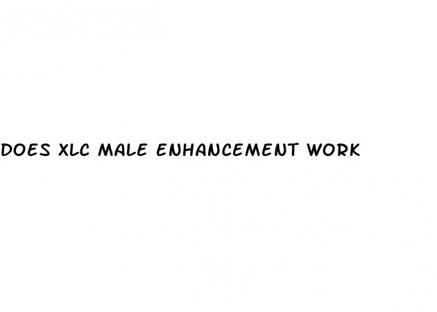 does xlc male enhancement work