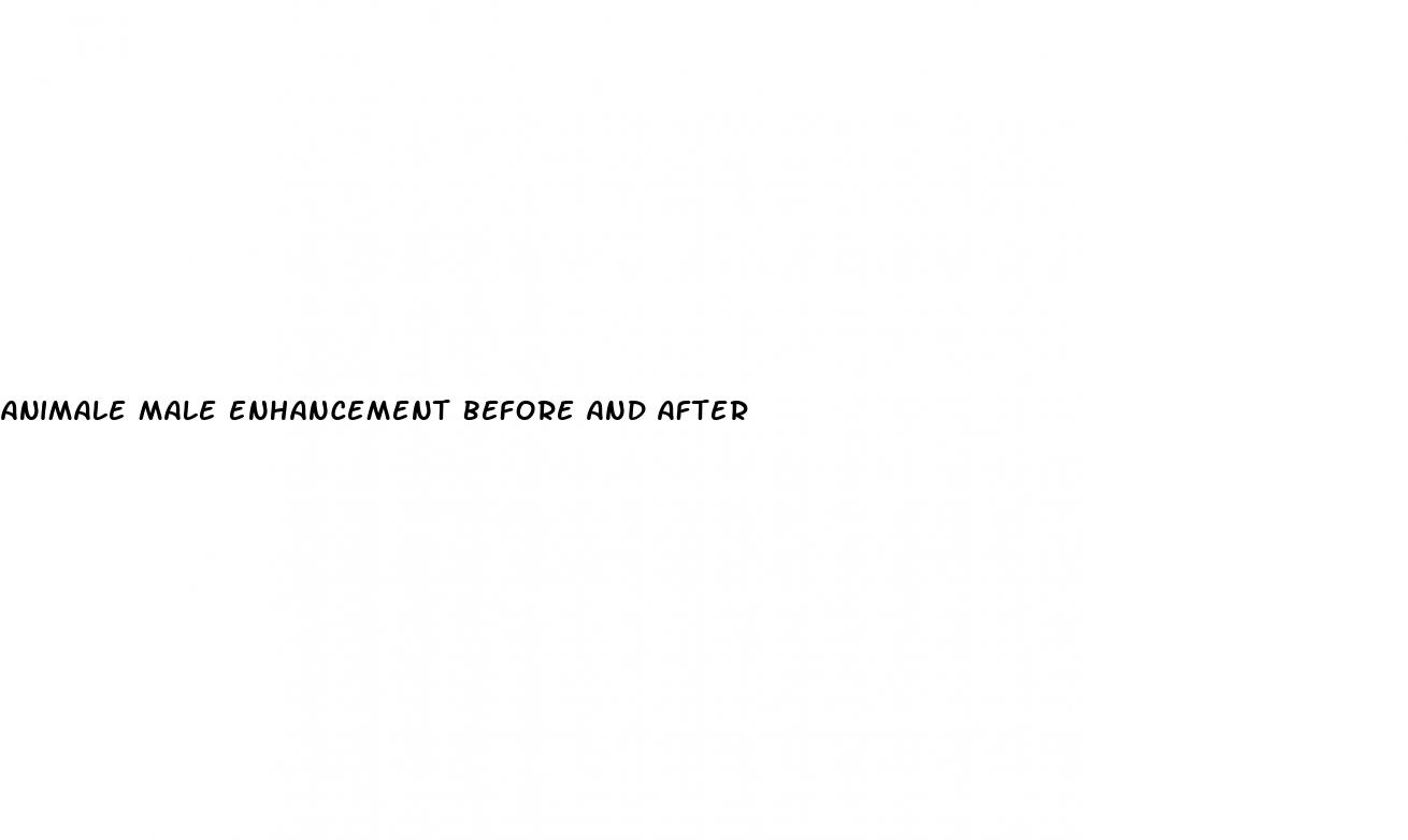 animale male enhancement before and after