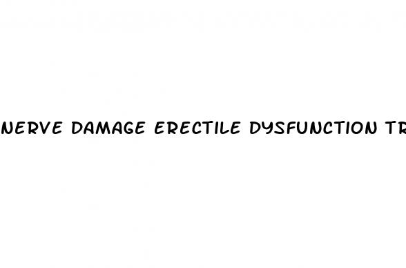 nerve damage erectile dysfunction treatment