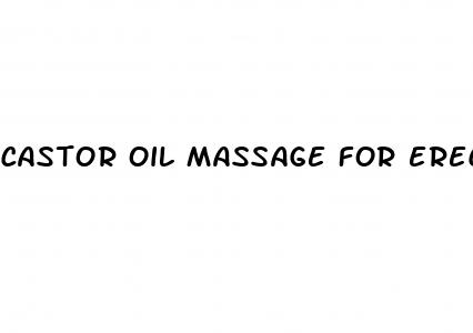 castor oil massage for erectile dysfunction