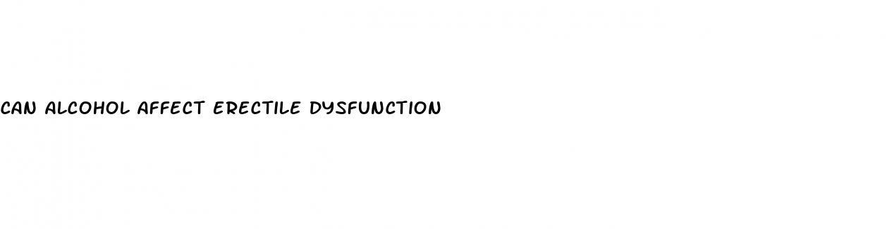 can alcohol affect erectile dysfunction