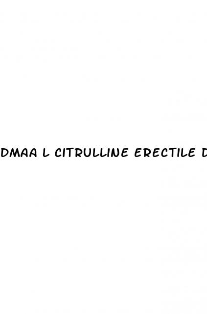 dmaa l citrulline erectile dysfunction