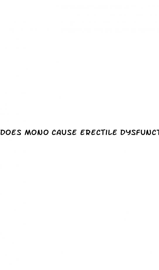 does mono cause erectile dysfunction