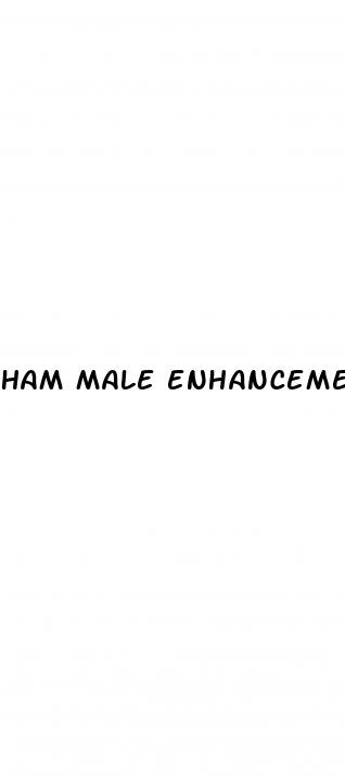 ham male enhancement side effects