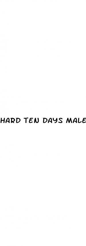 hard ten days male enhancement pills