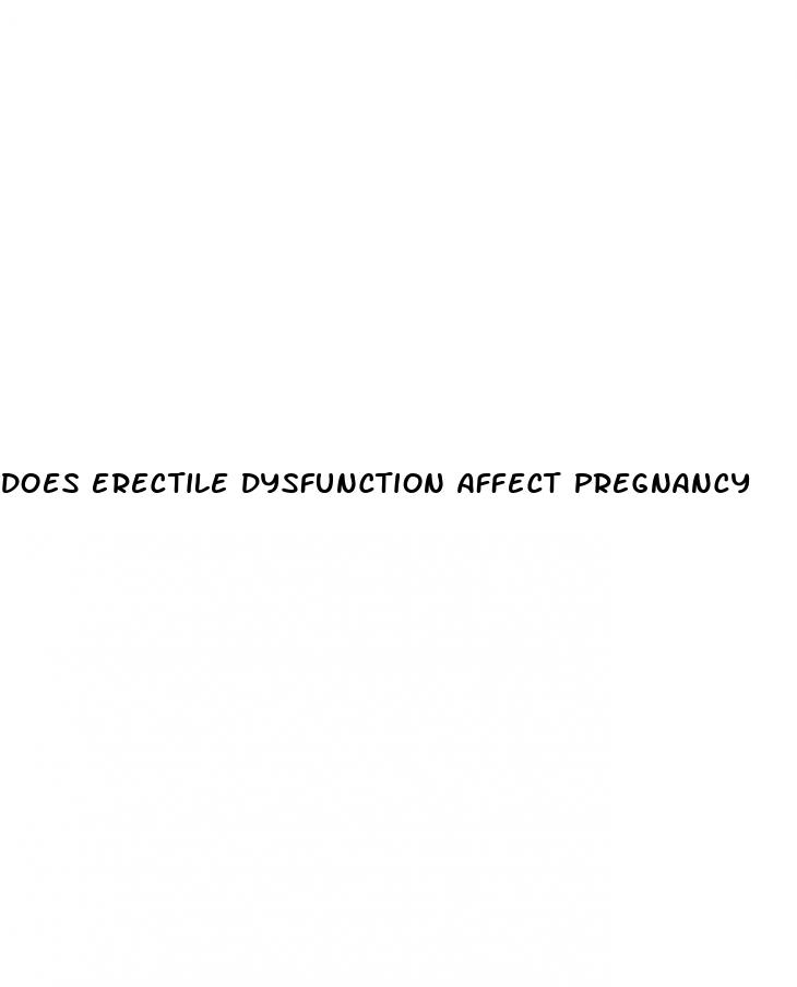 does erectile dysfunction affect pregnancy