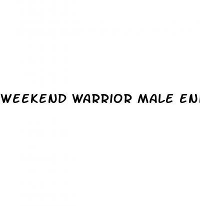weekend warrior male enhancement