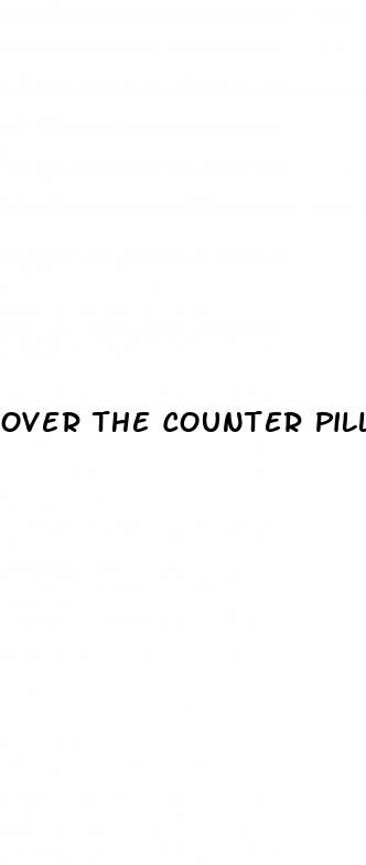 over the counter pill for male sex drive