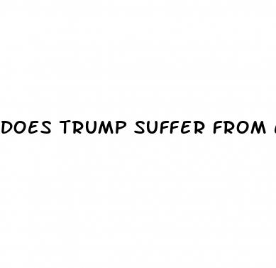 does trump suffer from erectile dysfunction